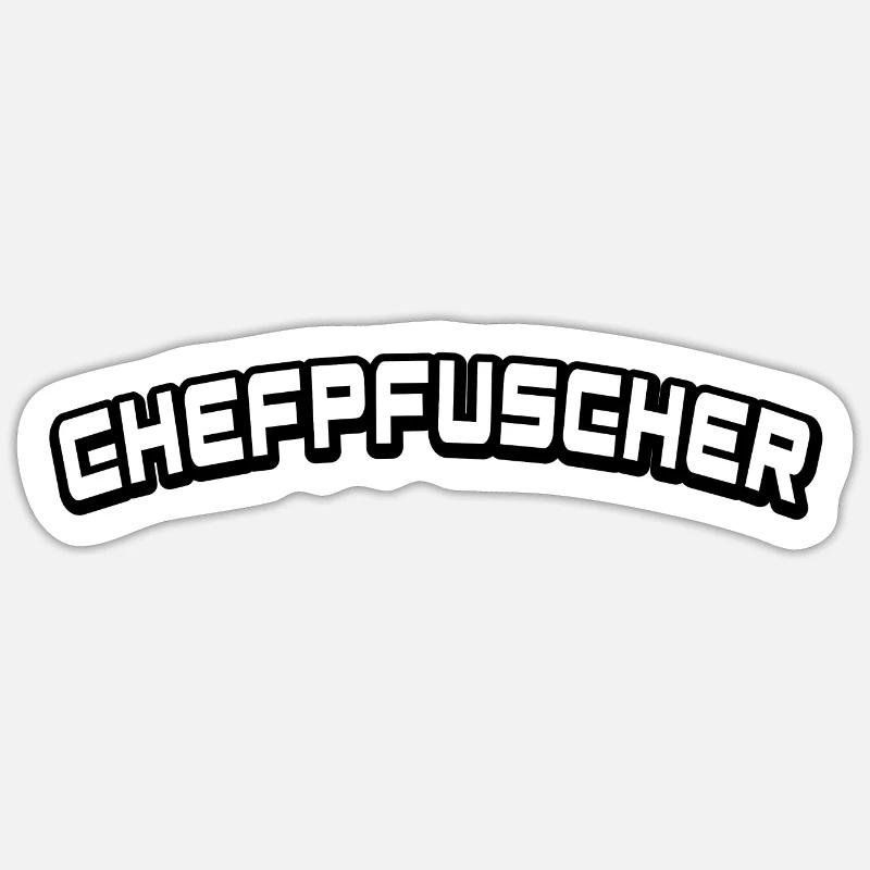 Pfusch Pfuscher Chefpfuscher - Sticker Größe S (10 x 10 cm) - Mattweiß