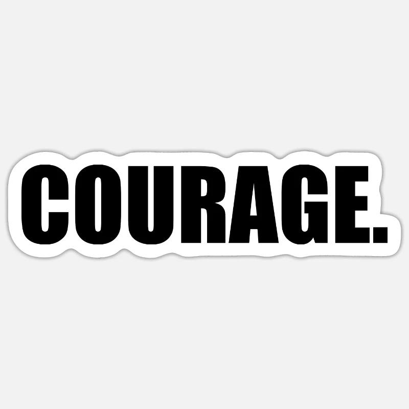 Courage - Sticker taille S (10 x 10 cm) - blanc mat
