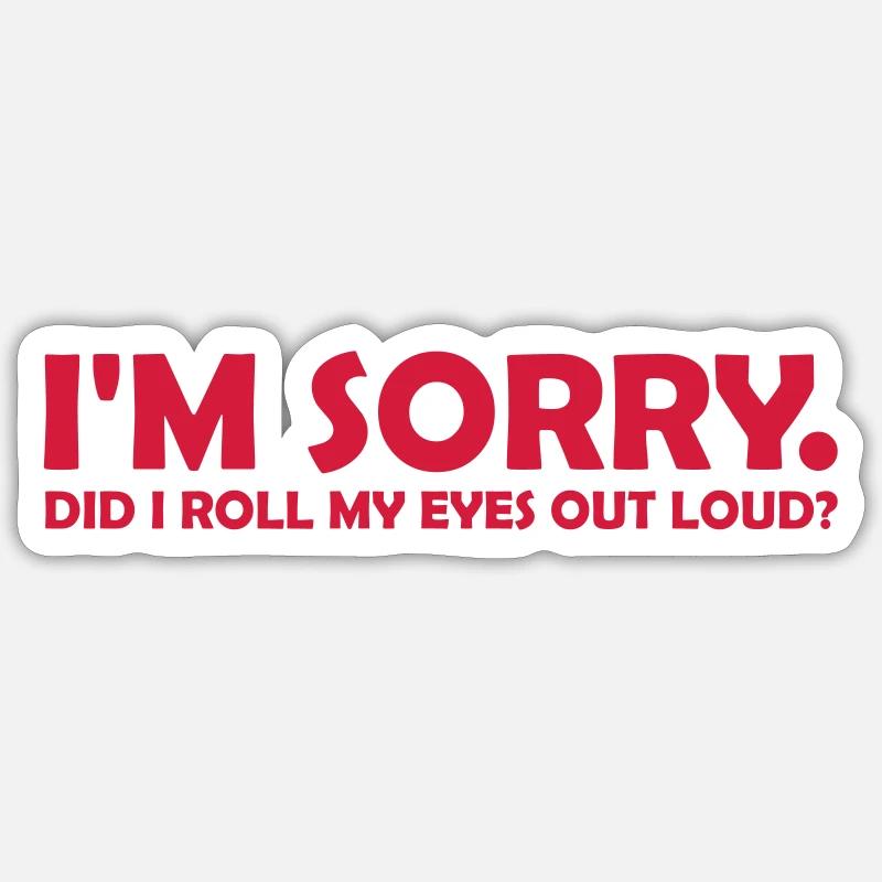 Roll My Eyes Out - Sticker size S (10 x 10 cm) - white matte