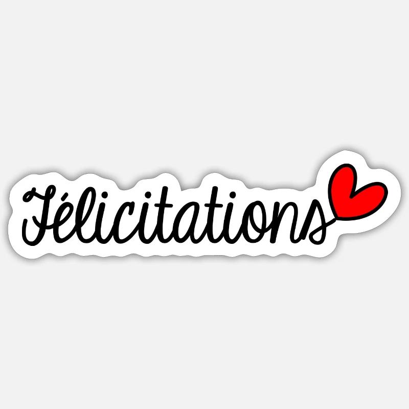 FELICITATIONS. BRAVO. NAISSANCE. ANNIVERSAIRE. BAC - Sticker taille S (10 x 10 cm) - blanc mat