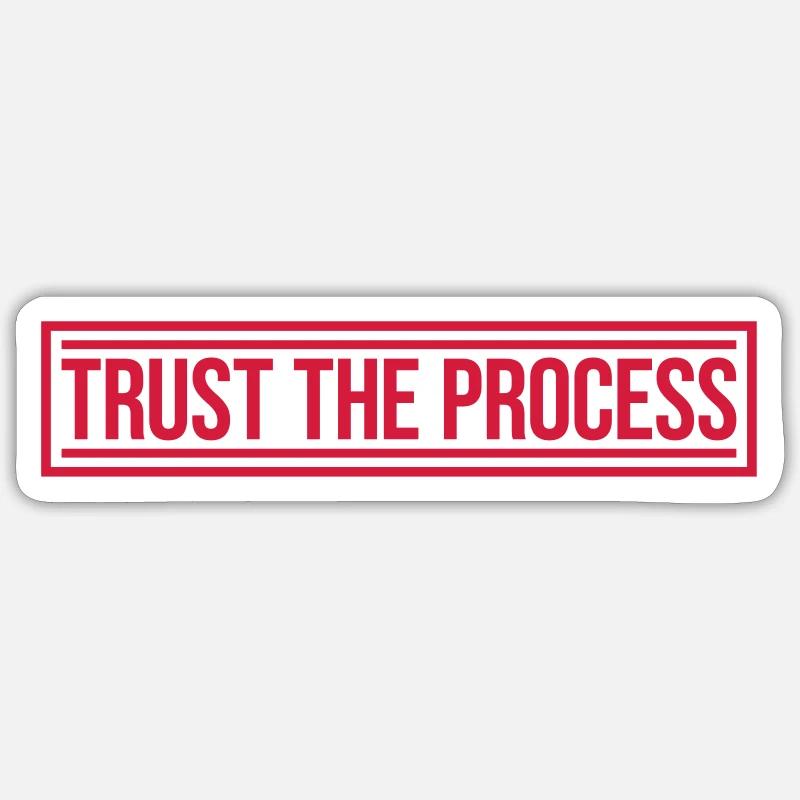 trust the process Zitat - Sticker Größe S (10 x 10 cm) - Mattweiß