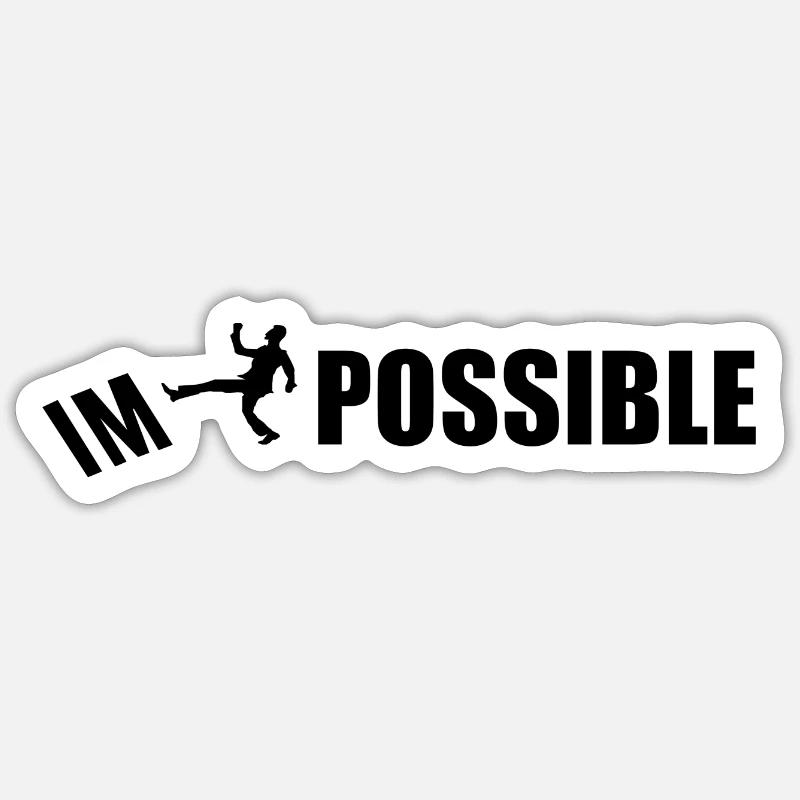 IMPOSSIBLE Sticker size S (10 x 10 cm)