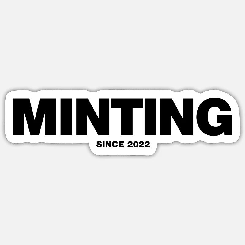 NFT Minting Since 2022 (black) Sticker Größe S (10 x 10 cm)