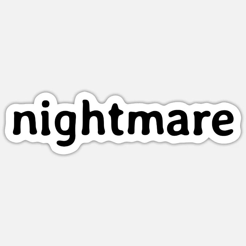 nightmare - Sticker size S (10 x 10 cm) - white matte