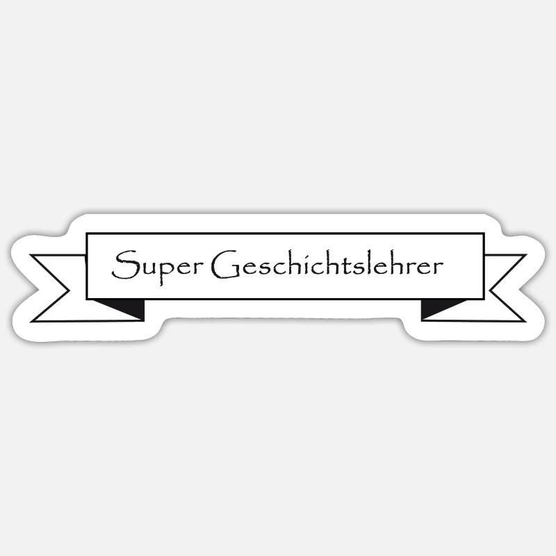 Super Geschichtslehrer Sticker Größe S (10 x 10 cm)