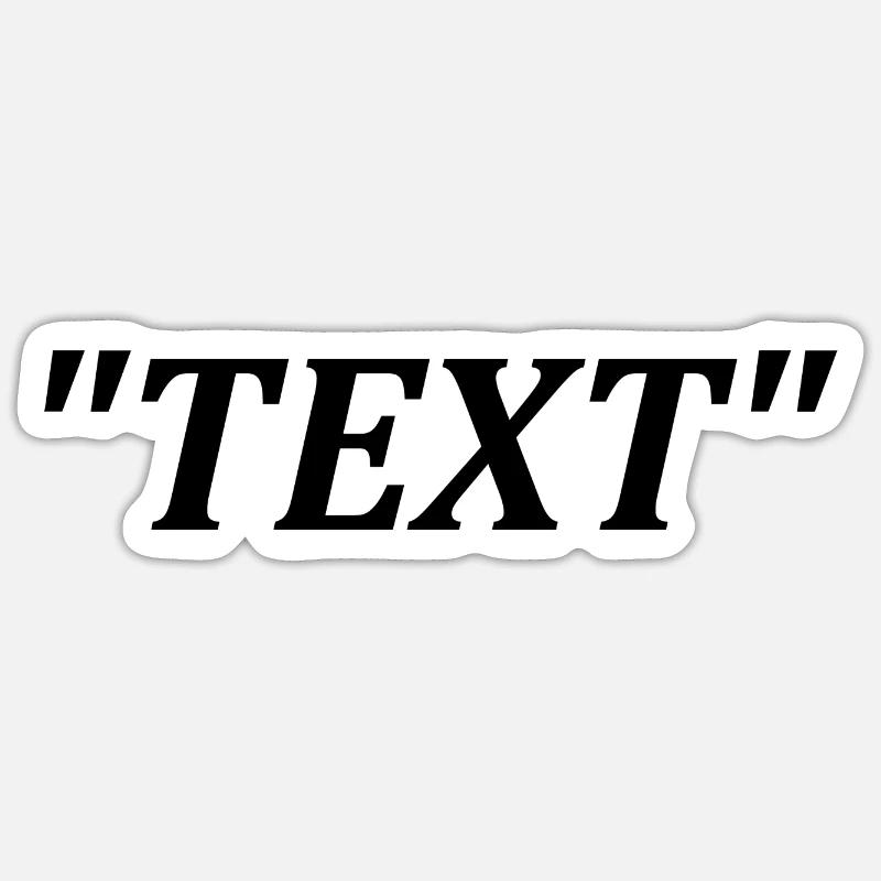 "TEXT" Classic - Sticker Größe S (10 x 10 cm) - Mattweiß