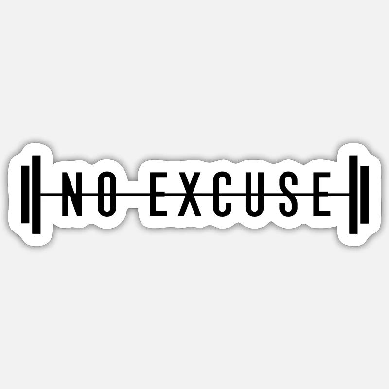 no excuse - Sticker Größe S (10 x 10 cm) - Mattweiß