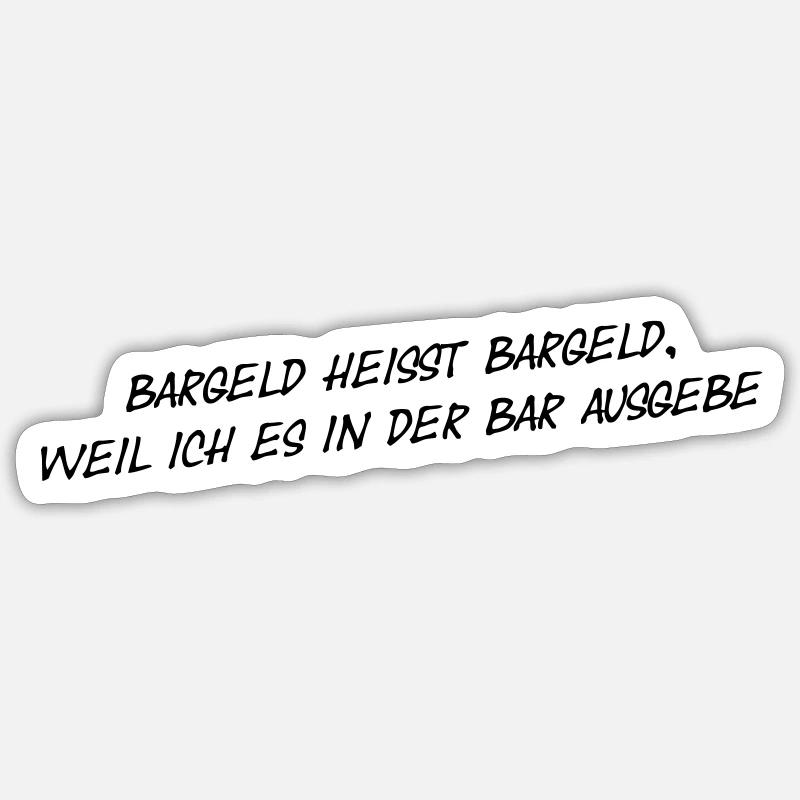 Bargeld heisst Bargeld humor Design Sticker Größe S (10 x 10 cm)