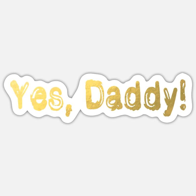 yes daddy dom sub bdsm Sticker size S (10 x 10 cm)
