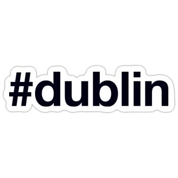 DUBLIN Ireland Irland - Sticker Größe S (10 x 10 cm) - Mattweiß - Vorne