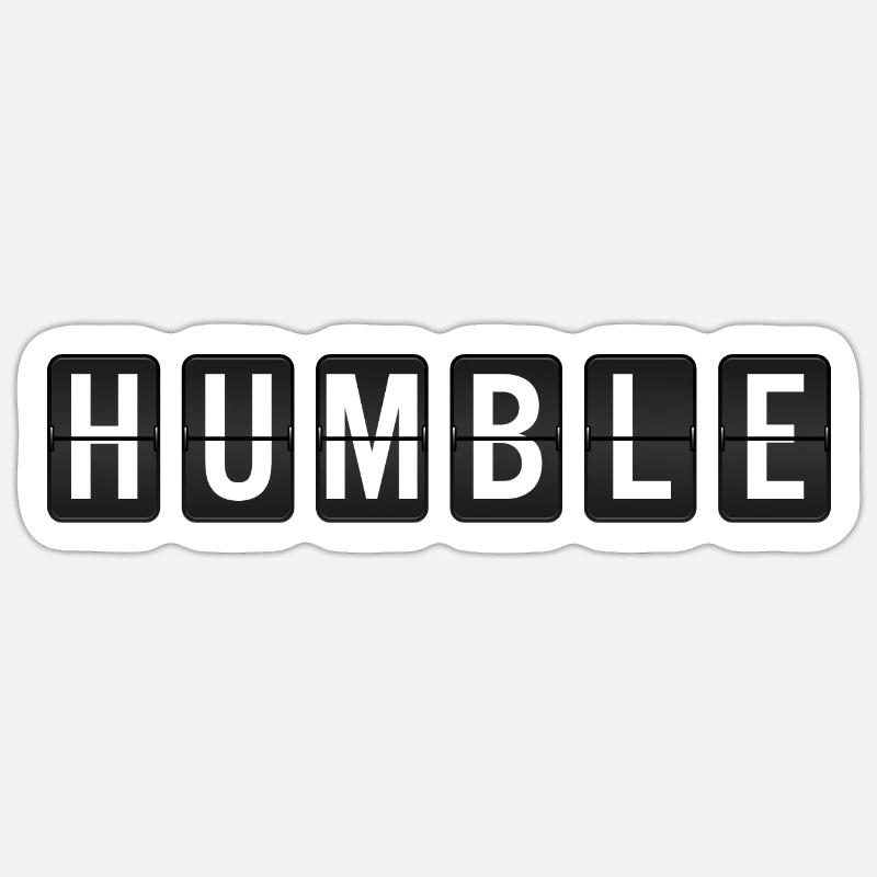 Humble - Demütig Sticker size S (10 x 10 cm)