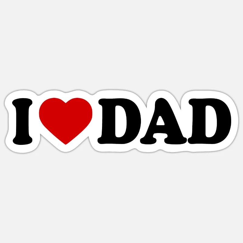 I love dad - Sticker taille S (10 x 10 cm) - blanc mat