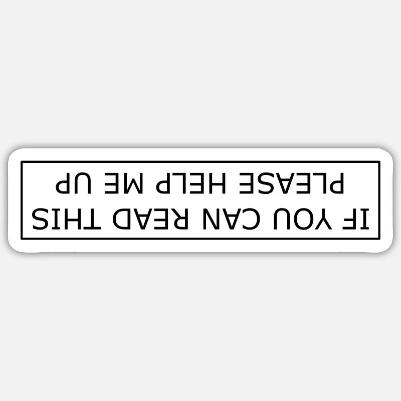If you can read this please help me up Sticker size S (10 x 10 cm)