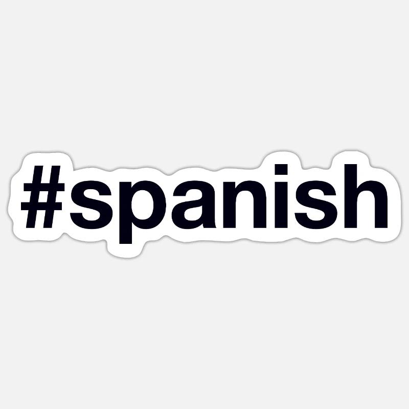 SPANISH Hashtag Spanisch Sticker size S (10 x 10 cm)