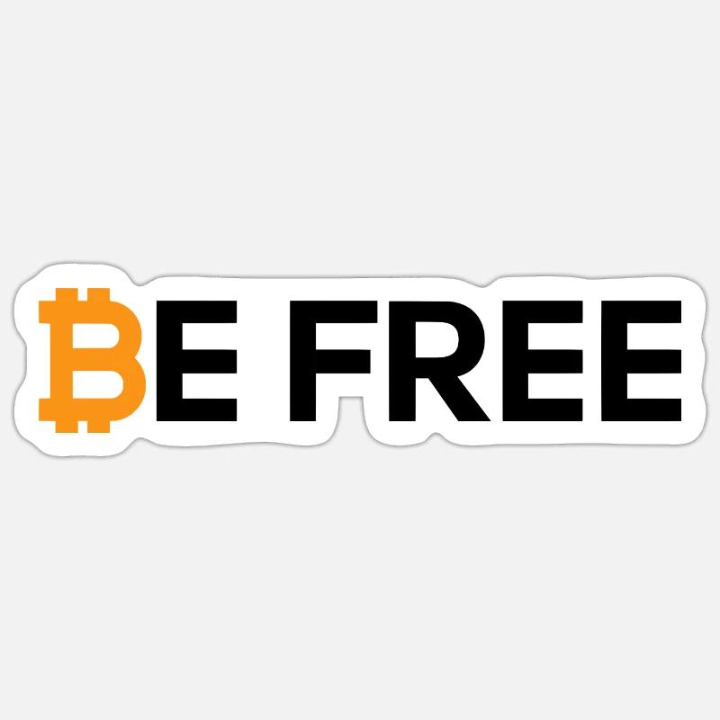 Bitcoin Be Free - Sticker size S (10 x 10 cm) - white matte