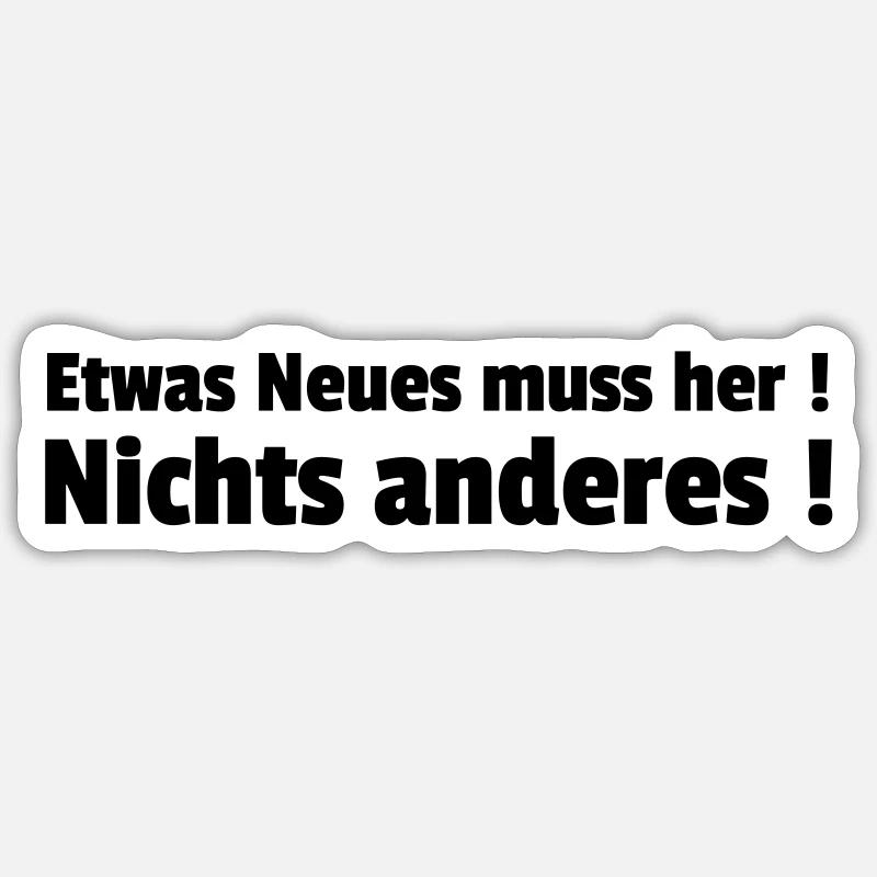 Neu nicht anders Sticker Größe S (10 x 10 cm)