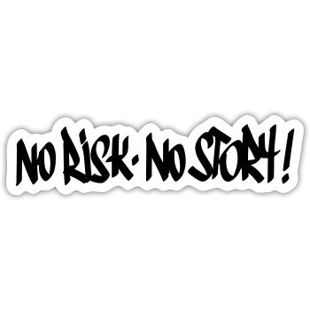 No Risk No Story Motto - Sticker size S (10 x 10 cm) - white matte - Front