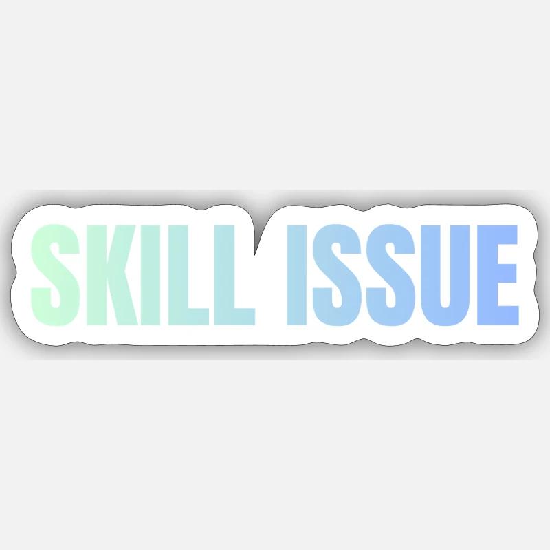 Skill Issue Gradient - Sticker Größe S (10 x 10 cm) - Mattweiß