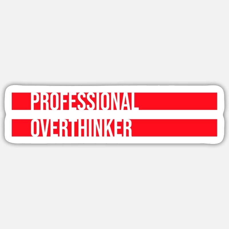 Professional Overthinker Funny Brooding Anxiety Logo - Sticker size S (10 x 10 cm) - white matte