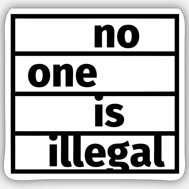 No One is Illegal Sticker size S (10 x 10 cm)