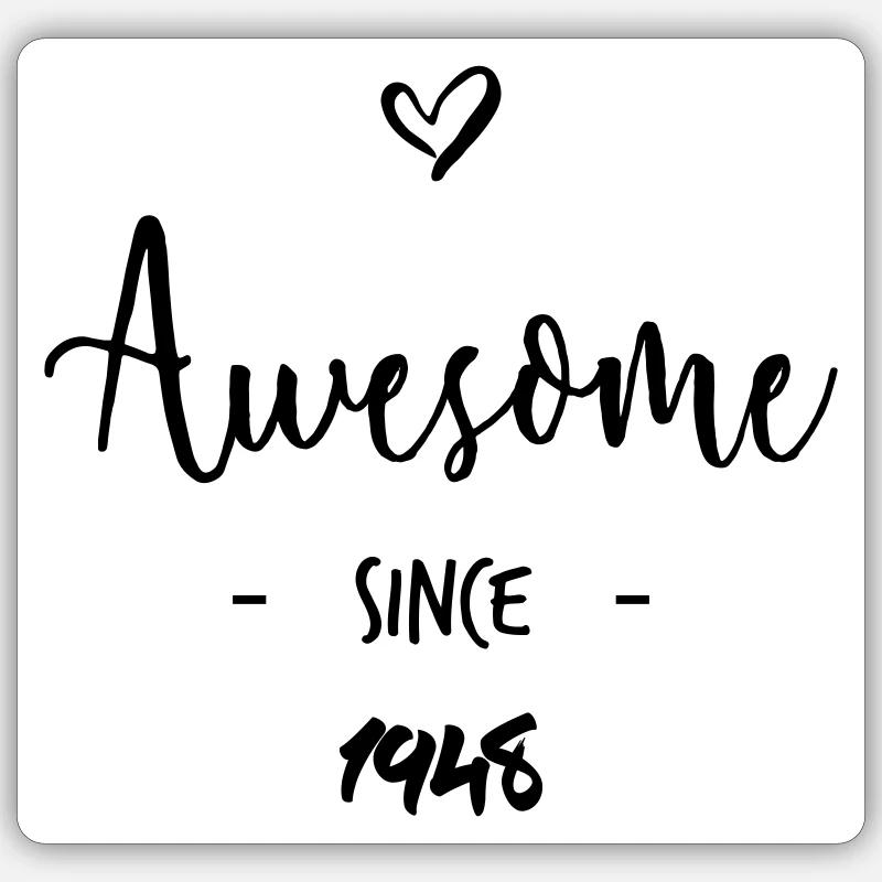 Awesome since 1948 - Sticker size S (10 x 10 cm) - white matte