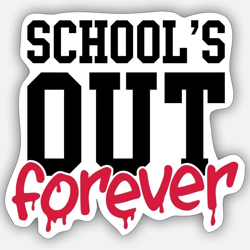 school's out forever - Sticker taille S (10 x 10 cm) - blanc mat