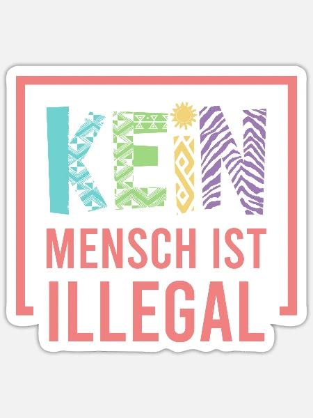 Kein Mensch ist illegal - Sticker Größe S (10 x 10 cm) - Mattweiß