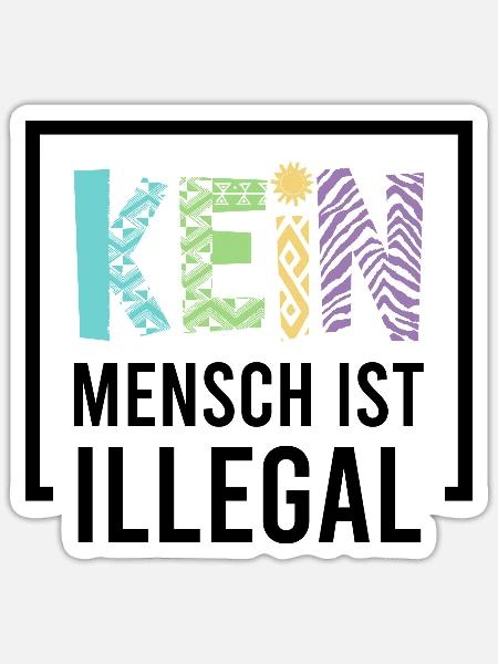 Kein Mensch ist illegal - Sticker Größe S (10 x 10 cm) - Mattweiß
