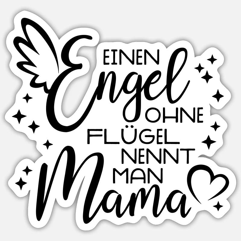 Engel ohne Flügel nennt man Mama - Muttertag - Sticker Größe S (10 x 10 cm) - Mattweiß