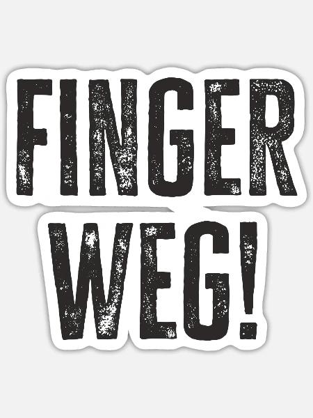 Finger weg - Bitte nicht berühren - Schutz - Sticker Größe S (10 x 10 cm) - Mattweiß
