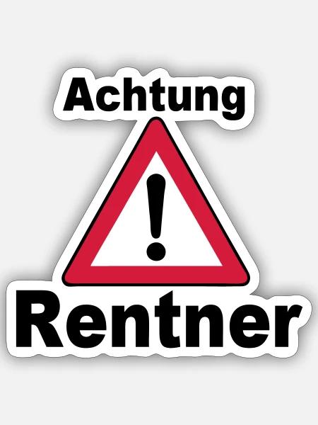 Rente Rentner Rentnerin Berufe Achtung Rentner(25) - Sticker Größe S (10 x 10 cm) - Mattweiß