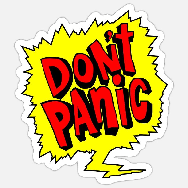 Don't panic, don't panic, don't panic Sticker size S (10 x 10 cm)