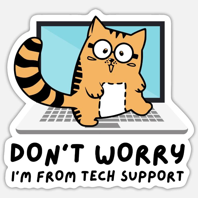 Ne vous inquiétez pas Je suis de Tech Support Admin Chat - Sticker taille S (10 x 10 cm) - blanc mat