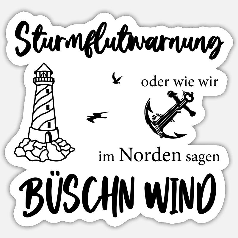 Sturmflutwarnung oder wie wir im Norden sagen - Sticker Größe S (10 x 10 cm) - Mattweiß