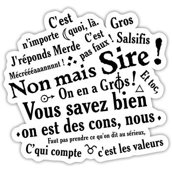 Sire, on en a Gros, gros salsifis, j'réponds merde - Sticker taille S (10 x 10 cm) - blanc mat - Devant