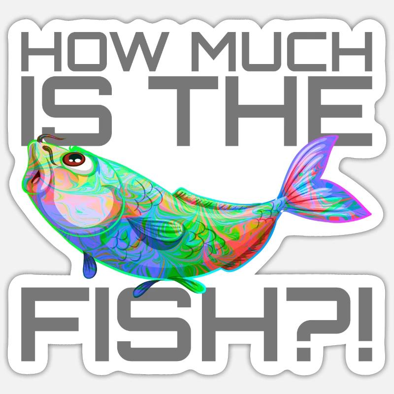 Combien coûte le poisson? | Quelle est la quantité de poisson? Sticker taille S (10 x 10 cm)