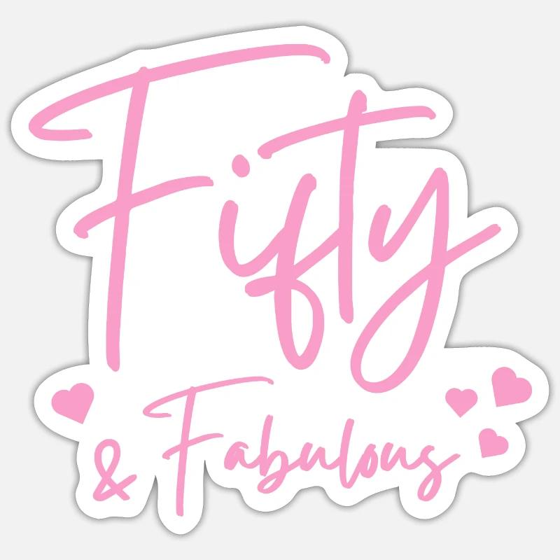 Fifty fabulous - Sticker size S (10 x 10 cm) - white matte