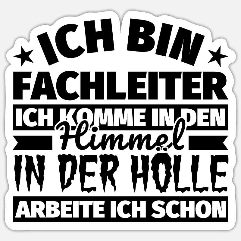 Fachleiter Geschenk lustig Himmel Hölle - Sticker Größe S (10 x 10 cm) - Mattweiß