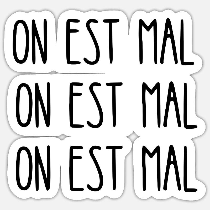 on est mal - Sticker taille S (10 x 10 cm) - blanc mat