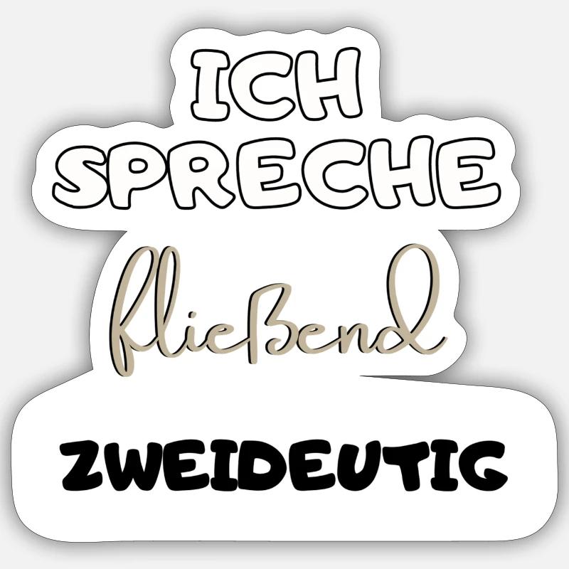 lustiger witziger Spruch zweideutig Text Geschenk - Sticker Größe S (10 x 10 cm) - Mattweiß