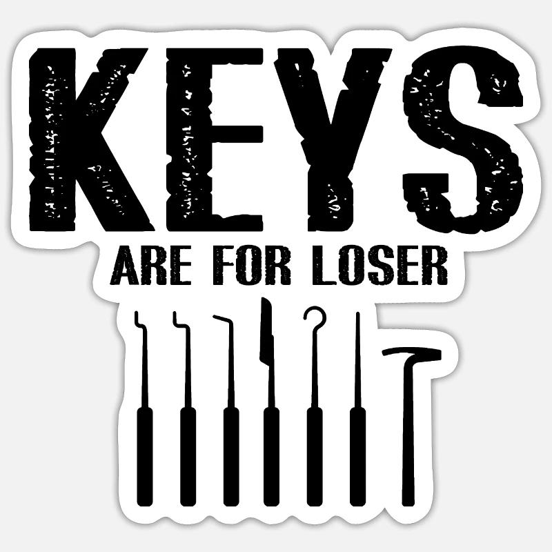 Keys are for Looser Lockpicking Lock Picking Sticker size S (10 x 10 cm)