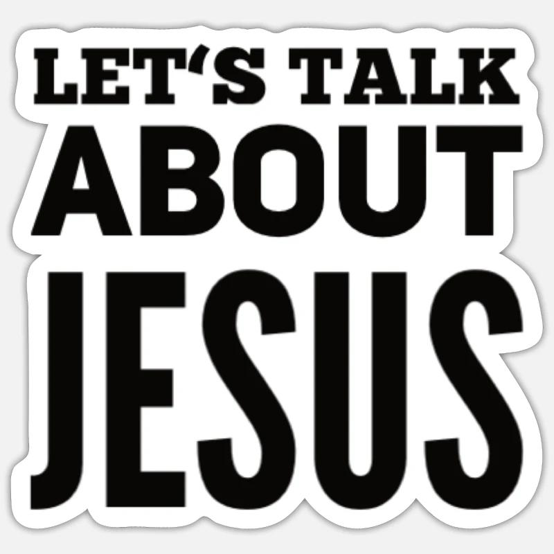 Let's Talk About Jesus - Sticker Größe S (10 x 10 cm) - Mattweiß