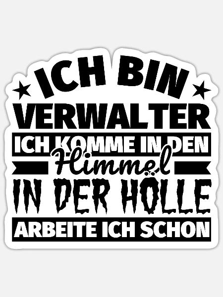 Verwalter Geschenk lustig Himmel Hölle - Sticker Größe S (10 x 10 cm) - Mattweiß