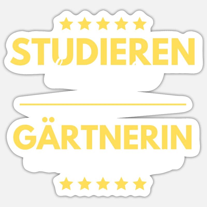 studieren kann jeder gärtnerin besten geschenk Sticker Größe S (10 x 10 cm)