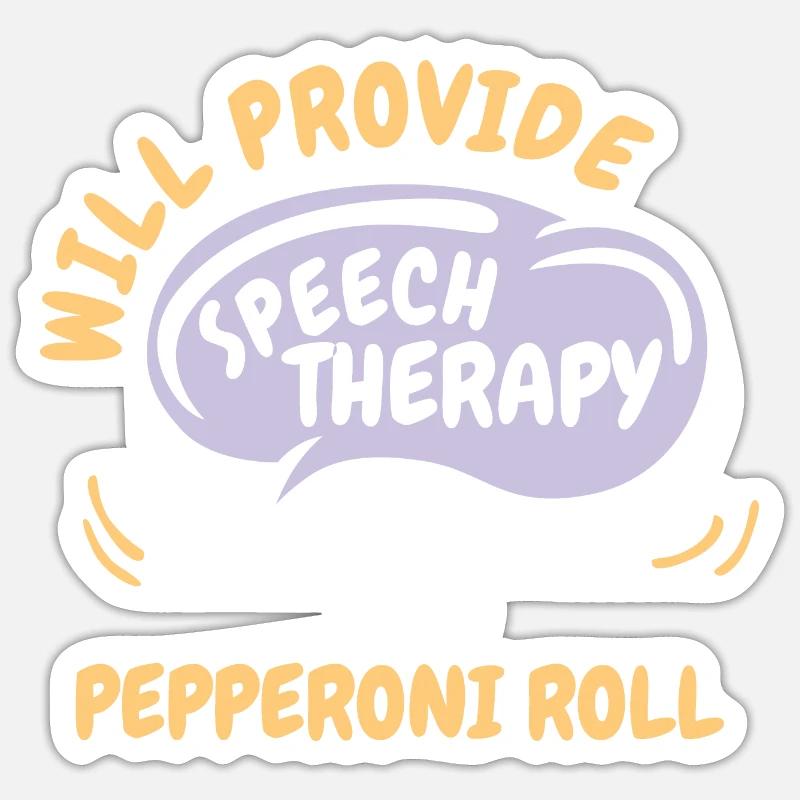 Provide Speech Therapy for Pepperoni Roll Funny Sticker Größe S (10 x 10 cm)