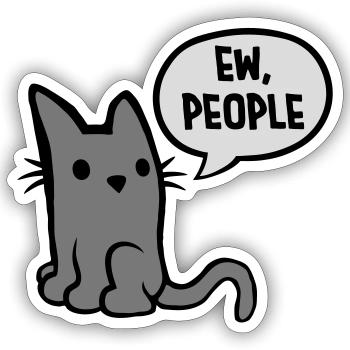 ew people cat pet - Sticker size S (10 x 10 cm) - white matte - Front