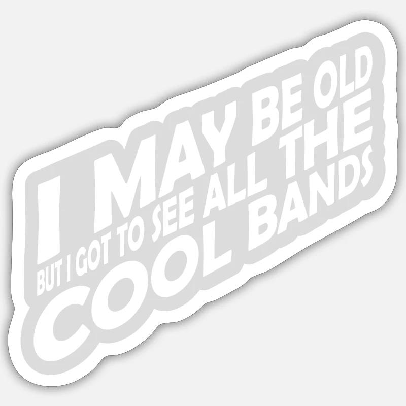 I may be old - Sticker Größe S (10 x 10 cm) - Mattweiß