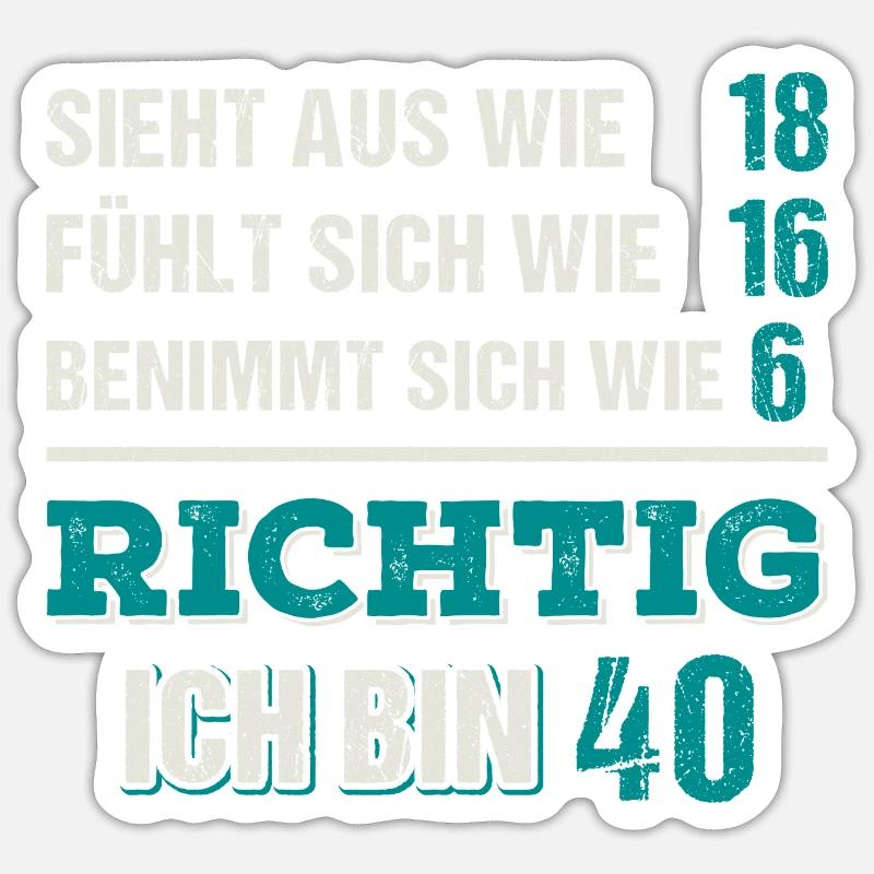 Ich Bin 40. Geburtstagsgeschenk Geburtstag Vierzig Sticker Größe S (10 x 10 cm)