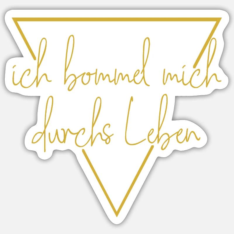 ICH BOMMEL MICH DURCHS LEBEN - Sticker Größe S (10 x 10 cm) - Mattweiß