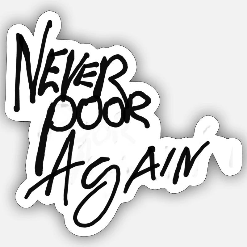 Plus jamais pauvre Sticker taille S (10 x 10 cm)